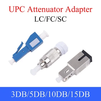 1 ADET SC / FC / LC UPC Fiber Optik Zayıflatıcı Tek modlu Fiber Optik Erkek dişi konnektör 3DB/5DB/10DB/15DB Adaptörü