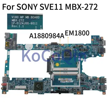 KoCoQin Laptop anakart SONY SVE11 V180 V181 MBX-272 Anakart 1P-0124J00-6011 A1880984A EM1800